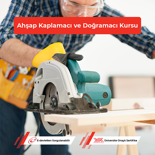 Ahşap Doğramacı ve Kaplamacı Kursu