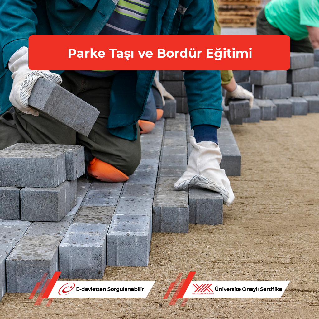 Parke Taşı ve Bordür Kaplamacı Kursu